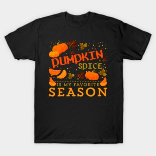 Pumpkin Spice is my Favorite Season Autumn Leaves Fall T-Shirt